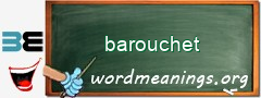 WordMeaning blackboard for barouchet